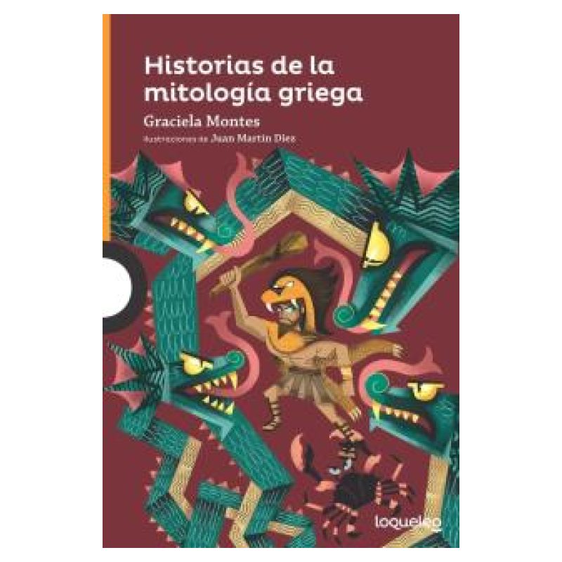 HISTORIAS DE LA MITOLOGIA GRIEGA - LOQUELEO NARANJA