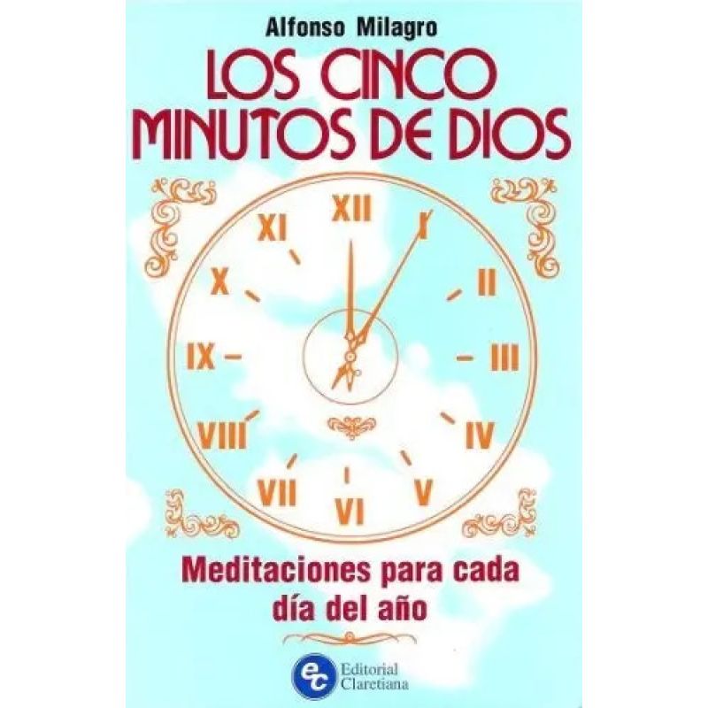 CINCO MINUTOS DE DIOS, LOS - MEDITACIONES PARA CADA DIA