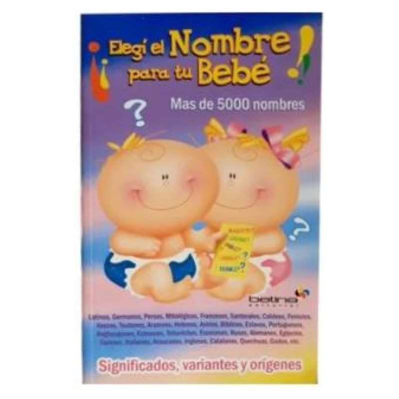 ELIGI EL NOMBRE PARA TU BEBE