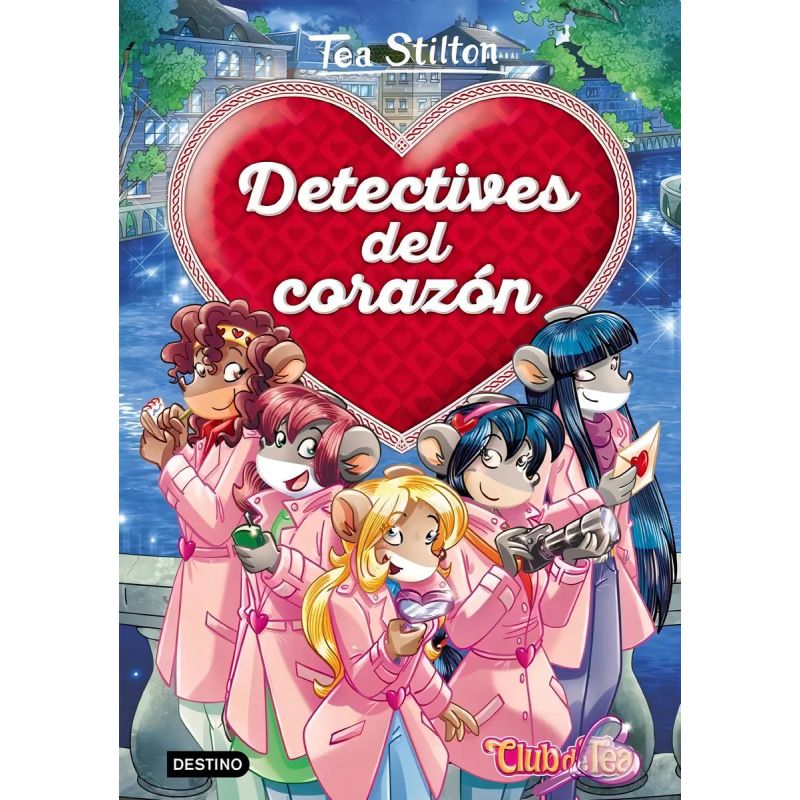 DETECTIVES DEL CORAZON - TEA STILTON (Nuevo)