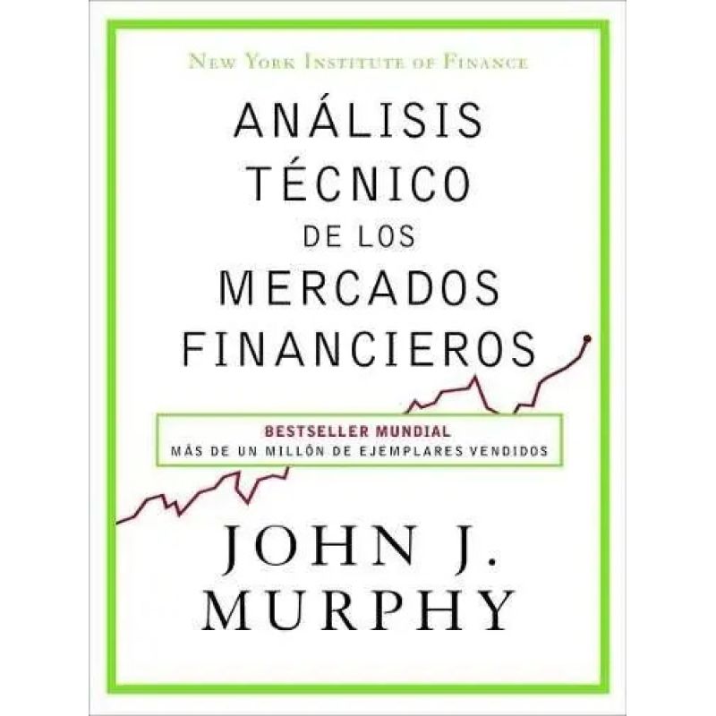 ANALISIS TECNICO DE LOS MERCADOS FINANCIEROS