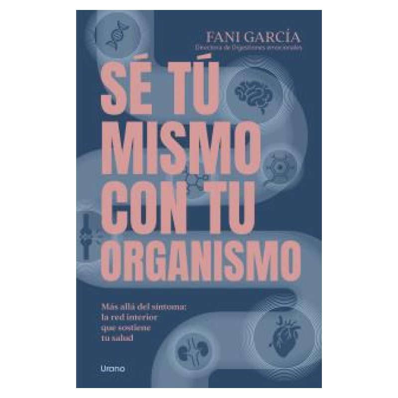 SE TU MISMO CON TU ORGANISMO