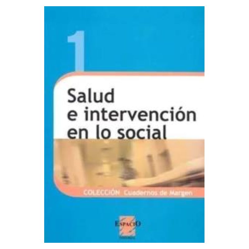 SALUD E INTERVENCION EN LO SOCIAL
