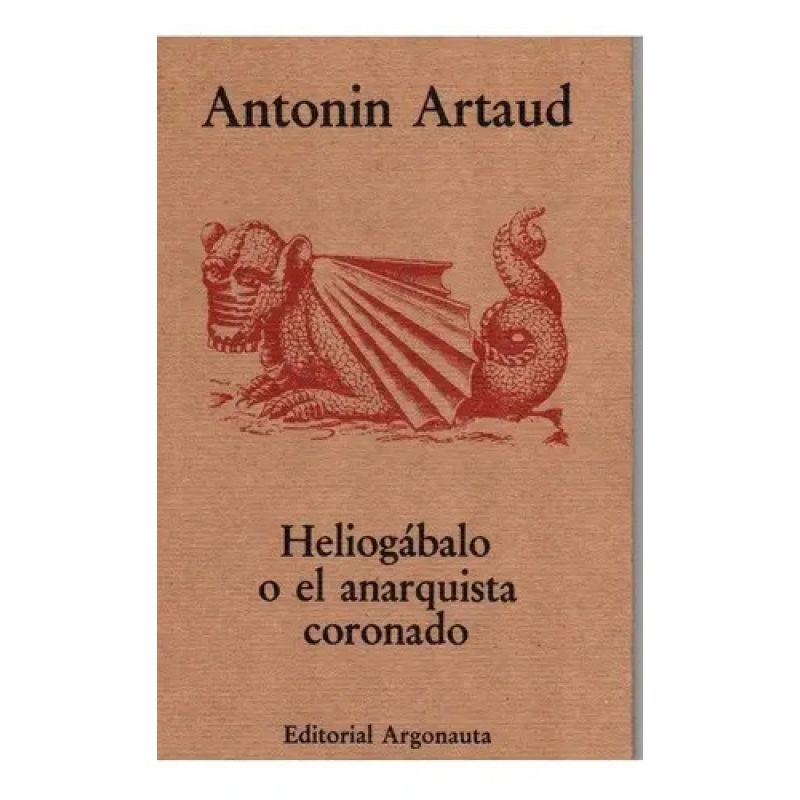 HELIOGABALO O EL ANARQUISTA CORONADO