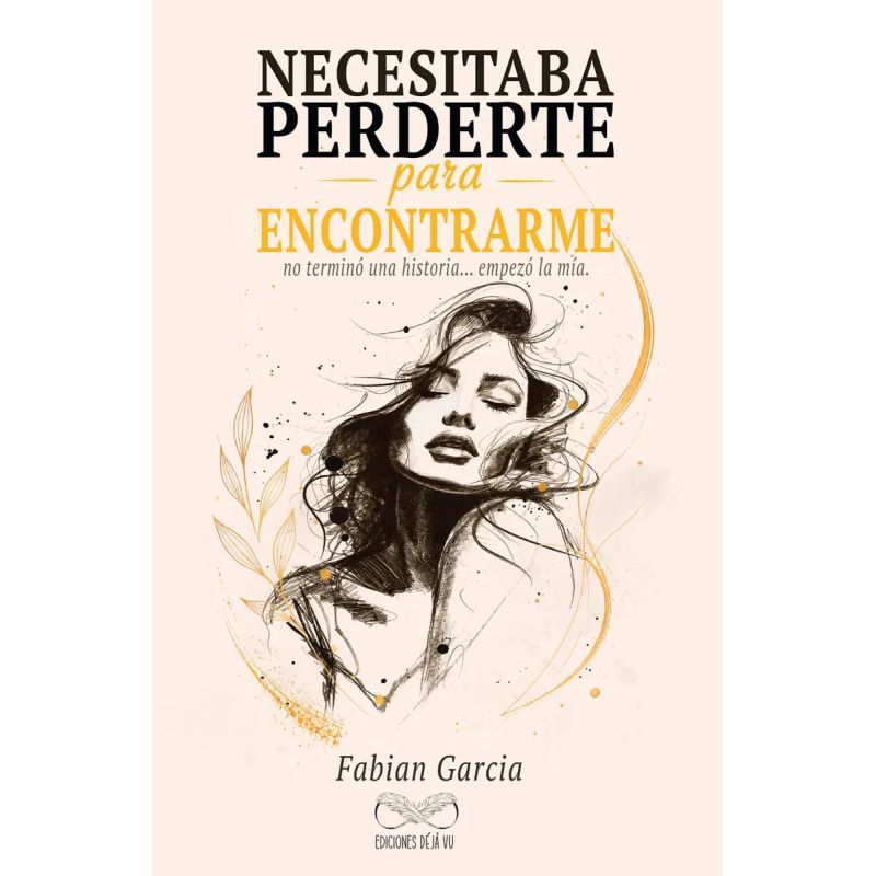 NECESITABA PERDERTE PARA ENCONTRARME