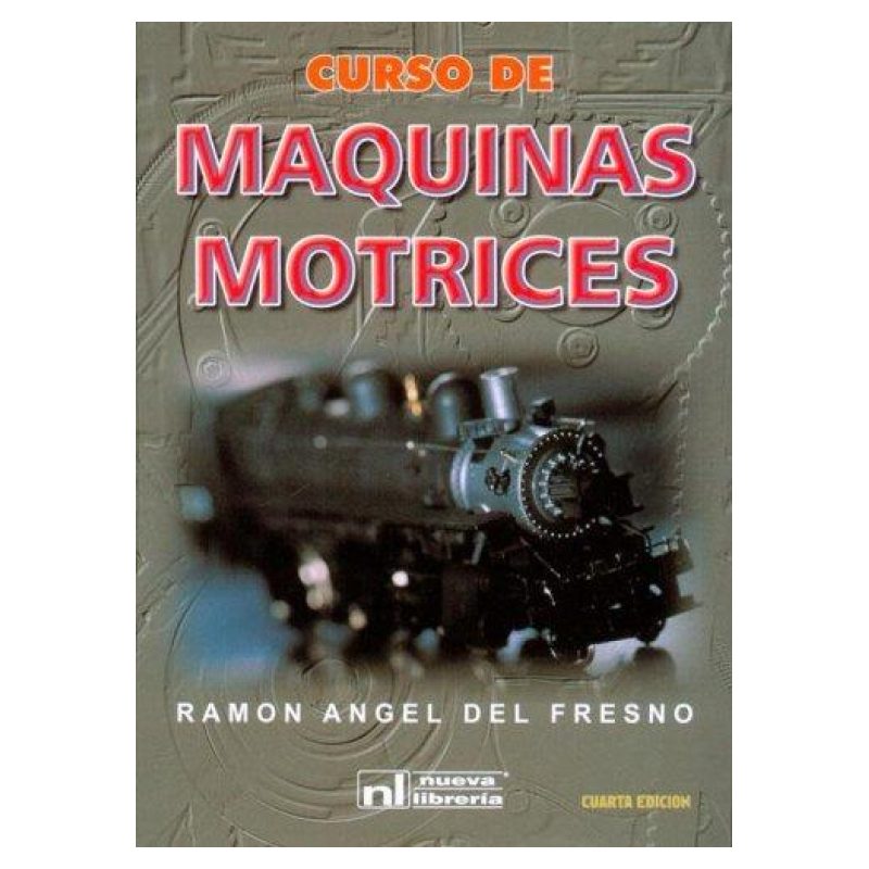CURSO DE MAQUINAS MOTRICES 4/ED. (Nuevo)