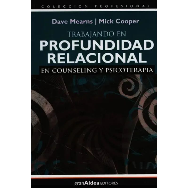 TRABAJANDO EN PROFUNDIDAD RELACIONAL EN COUNSELING Y PSICOTERAPIA (Nuevo) - Miniatura 2