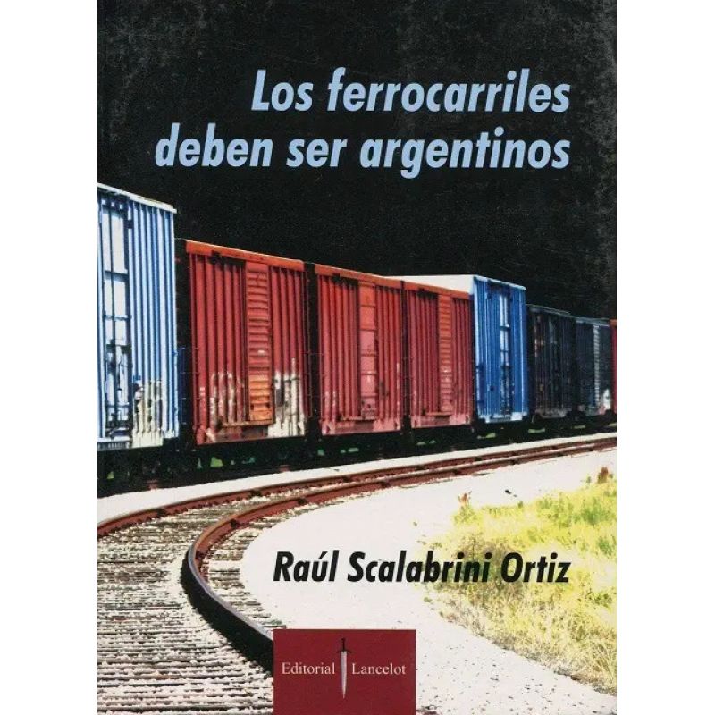 FERROCARRILES DEBEN SER ARGENTINOS, LOS