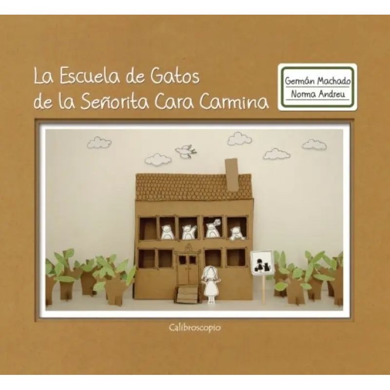 ESCUELA DE GATOS DE LA SEÑORITA CARA CARMINA (RUSTICA), LA (Nuevo)