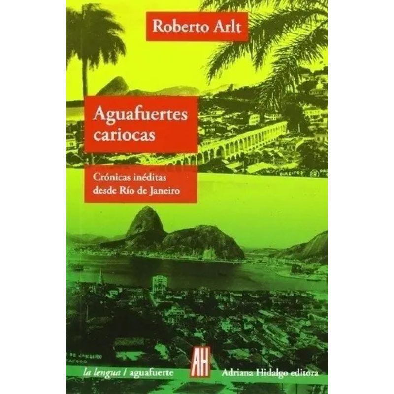 AGUAFUERTES CARIOCAS - CRONICAS INEDITAS (Nuevo)