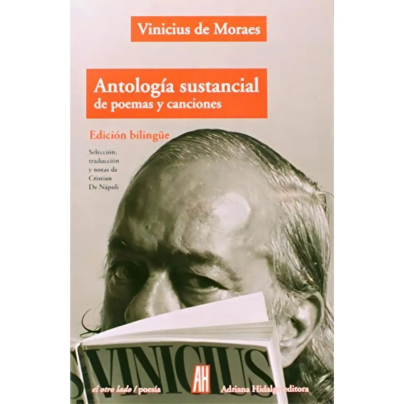 ANTOLOGIA SUSTANCIAL DE POEMAS Y CANCIONES (BILINGÜE) ESPAÑOL - PORTUGUES