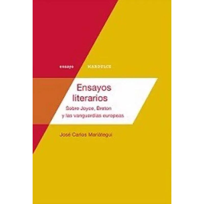 ENSAYOS LITERARIOS - SOBRE JOYCE, BRETON Y LAS VANGUARDIAS LITERARIAS (Nuevo)