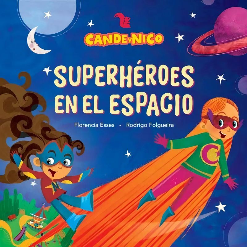 SUPERHEROES EN EL ESPACIO - CANDE Y NICO - MAYUSCULA (Nuevo)
