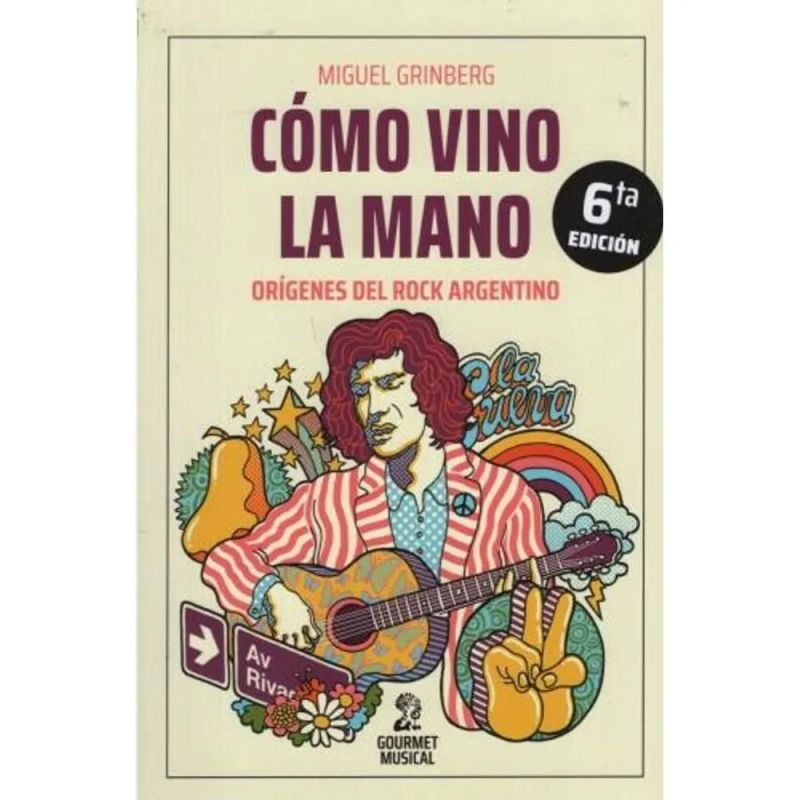 COMO VINO LA MANO - ORIGENES DEL ROCK ARGENTINO (6TA ED.) (Nuevo)
