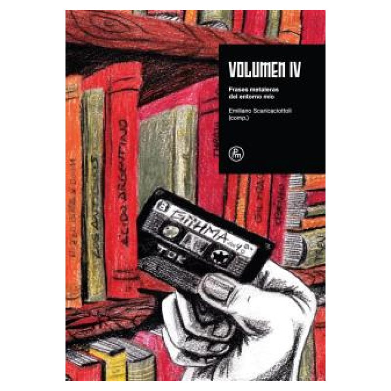 VOLUMEN IV - FRASES METALERAS DEL ENTORNO MIO