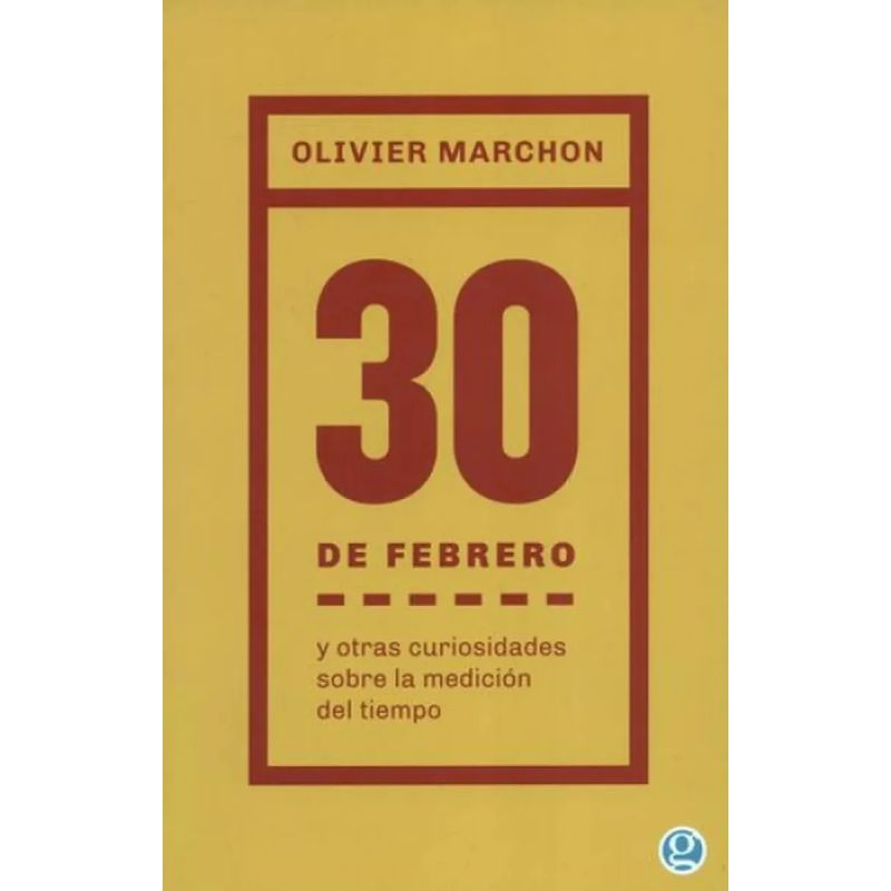 30 DE FEBRERO Y OTRAS CURIOSIDADES SOBRE LA MEDICION DEL TIEMPO - Miniatura 2