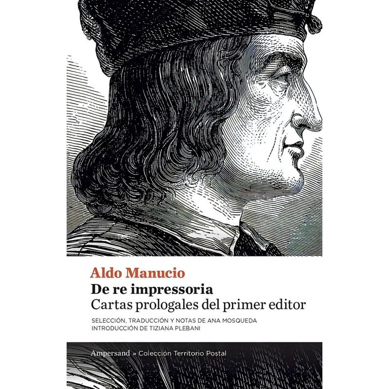 DE RE IMPRESSORIA - CARTAS PROLOGALES DEL PRIMER EDITOR