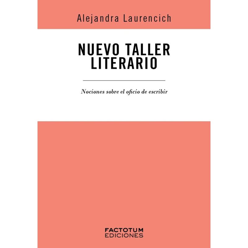NUEVO TALLER LITERARIO - NOCIONES SOBRE EL OFICIO DE ESCRIBIR