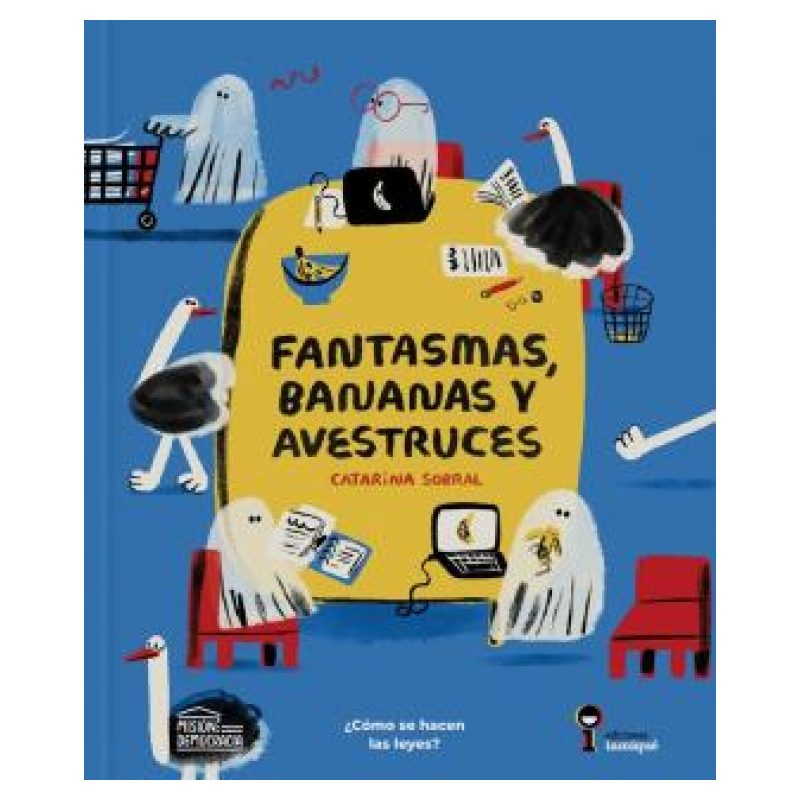FANTASMAS, BANANAS Y AVESTRUCES