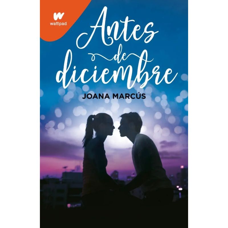 ANTES DE DICIEMBRE - MESES A TU LADO 1 - WATTPAD