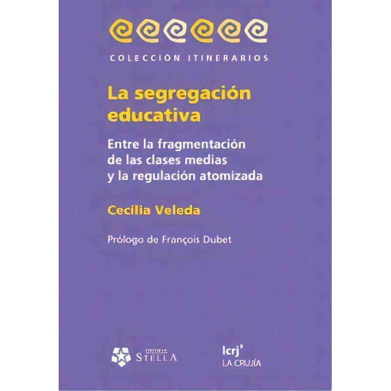 SEGREGACION EDUCATIVA - LA FRAGMENTACION DE LAS CLASES MEDIAS