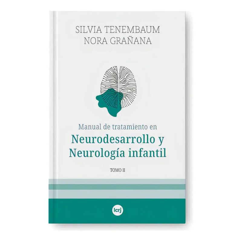 MANUAL DE TRATAMIENTO EN NEURODESARROLLO Y NEUROLOGIA INFANTIL - TOMO II