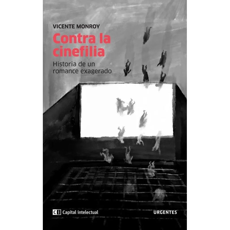 CONTRA LA CINEFILIA (Nuevo)