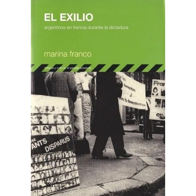 EXILIO - ARGENTINOS EN FRANCIA DURANTE LA DICTADURA,EL