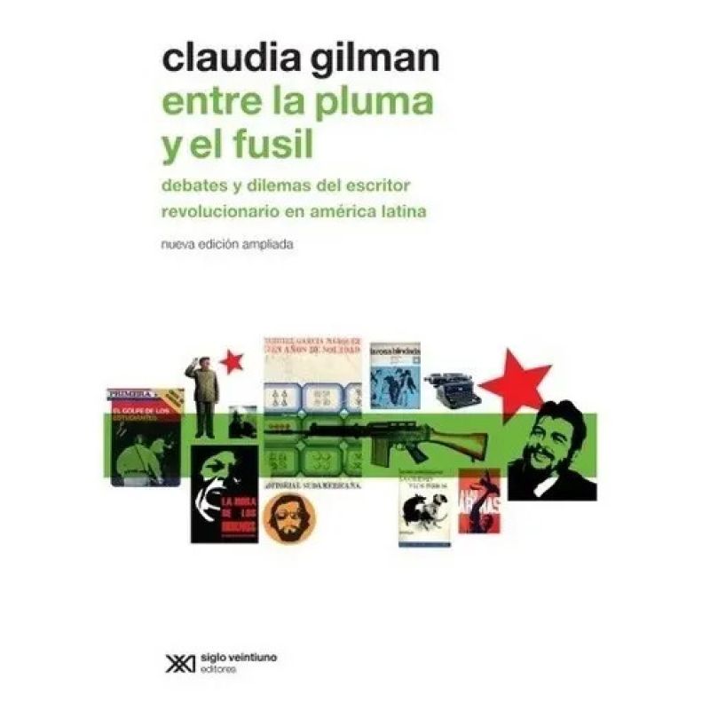 ENTRE LA PLUMA Y EL FUSIL: DEBATES Y DILEMAS DEL ESCRITOR REVOLUCIONARIO