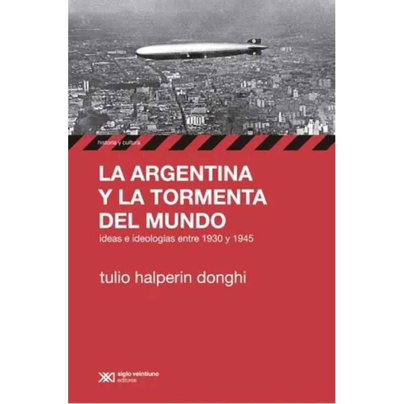 ARGENTINA Y LA TORMENTA DEL MUNDO, LA - 2/ED.