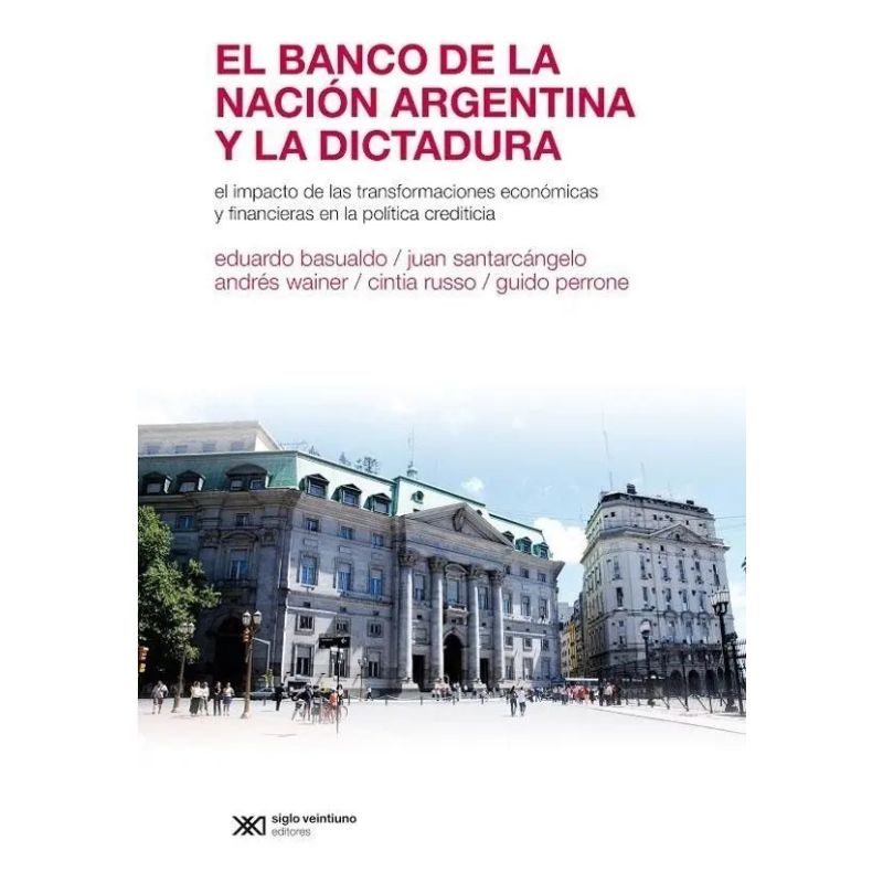 BANCO DE LA NACION ARGENTINA Y LA DICTADURA,EL