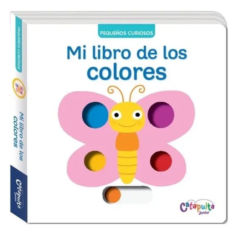 MI LIBRO DE LOS COLORES - PEQUEÑOS CURIOSOS (CARTONE)