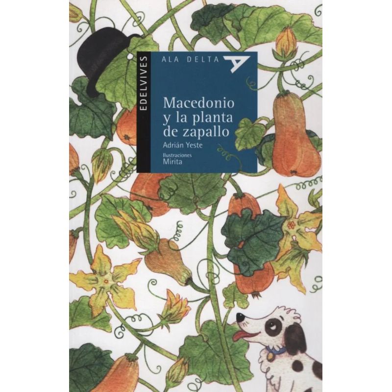 MACEDONIO Y LA PLANTA DE ZAPALLO - ALA DELTA AZUL (Nuevo)