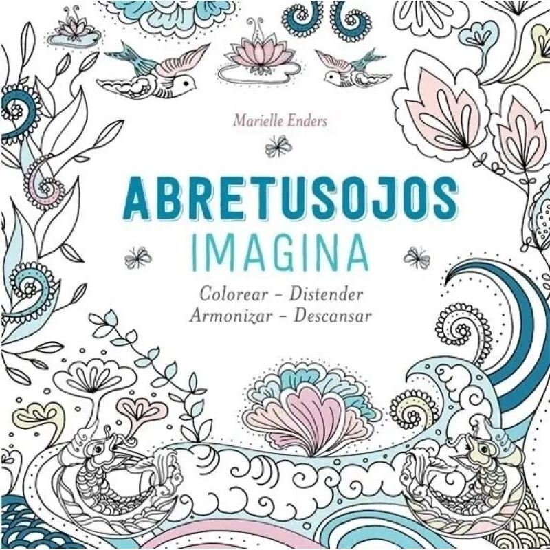 ABRE TUS OJOS - IMAGINA - COLOREAR, DISTENDER (Nuevo)