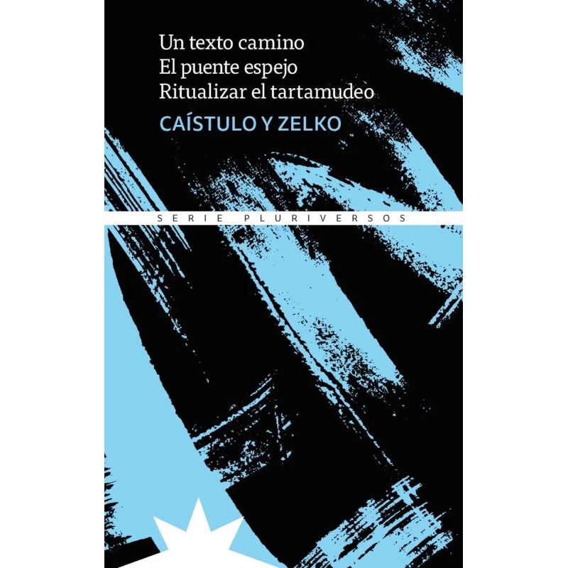 UN TEXTO CAMINO - EL PUENTE ESPEJO - RITUALIZAR EL TARTAMUDEO (Nuevo) - Miniatura 2