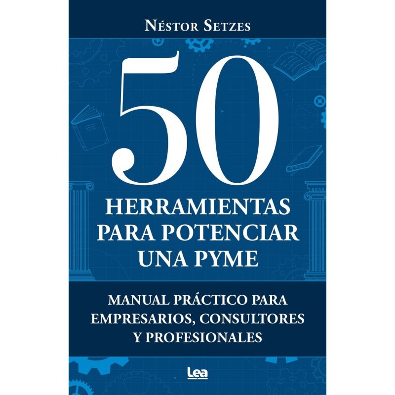 50 HERRAMIENTAS PARA POTENCIAR UNA PYME (Nuevo)