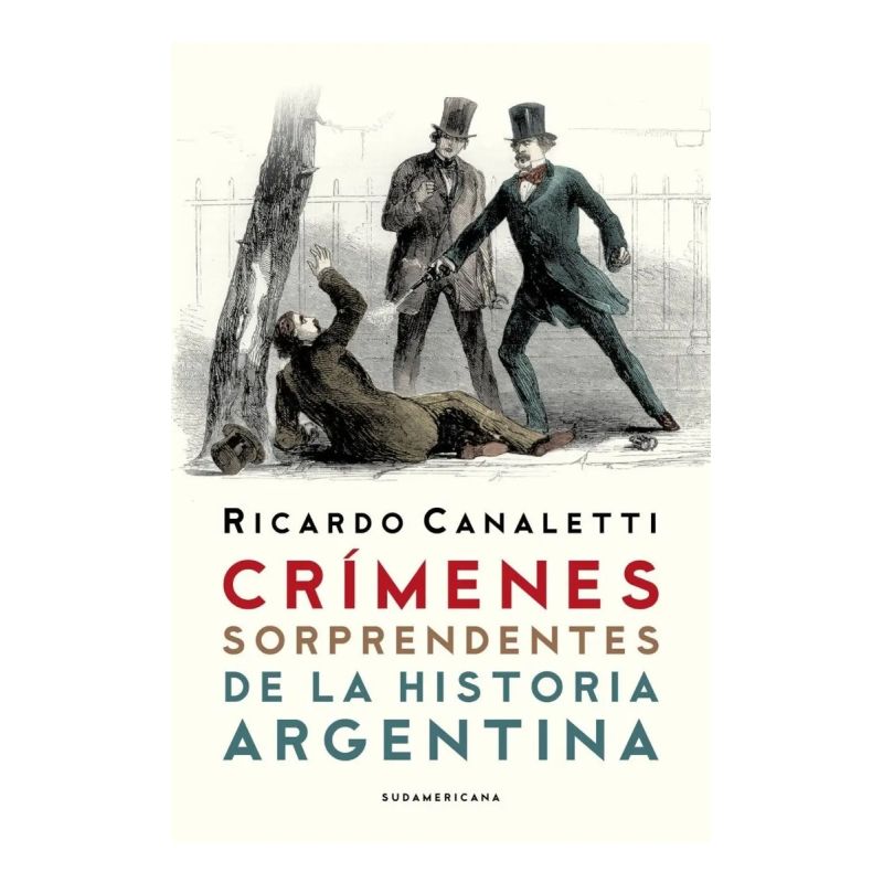CRIMENES SORPRENDENTES DE LA HISTORIA ARGENTINA (Nuevo)