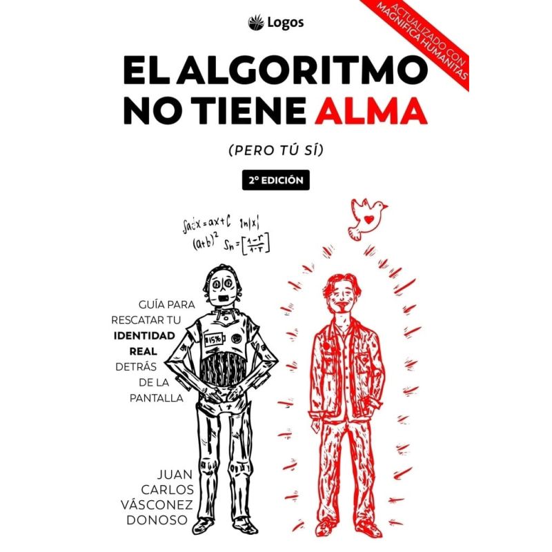 ALGORITMO NO TIENE ALMA (PERO TU SI), EL - 2/ED.