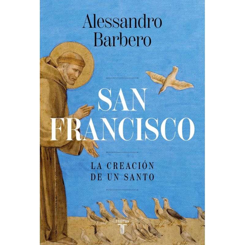 SAN FRANCISCO - LA CREACION DE UN SANTO (Nuevo)