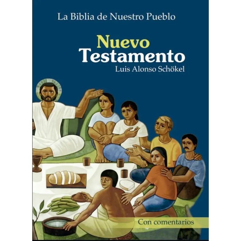 NUEVO TESTAMENTO - LA BIBLIA DE NUESTRO PUEBLO - CON COMENTARIOS (Nuevo)