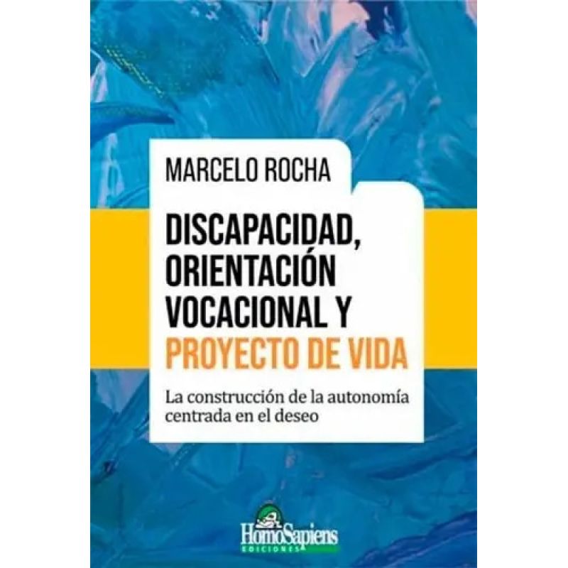 DISCAPACIDAD, ORIENTACION VOCACIONAL Y PROYECTO DE VIDA