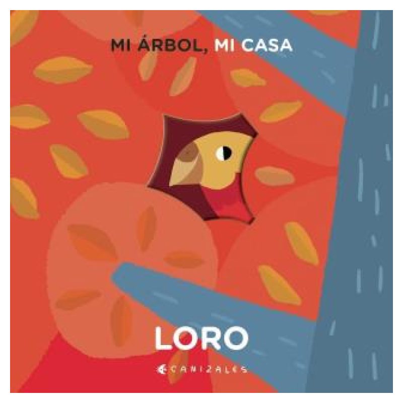 LORO - MI ARBOL MI CASA - TD