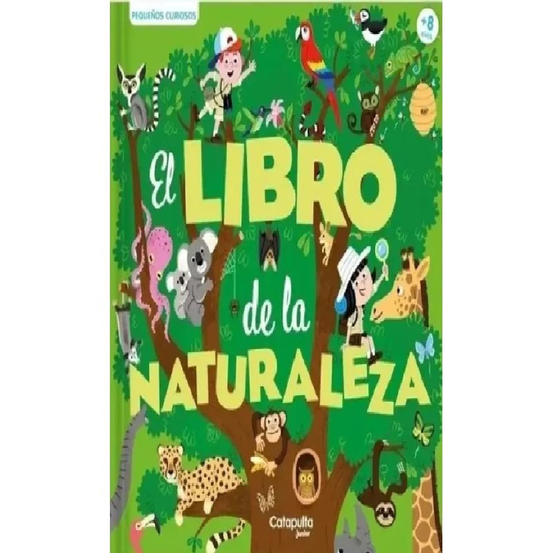 LIBRO DE LA NATURALEZA, EL - PEQUEÑOS CURIOSOS - CARTONE