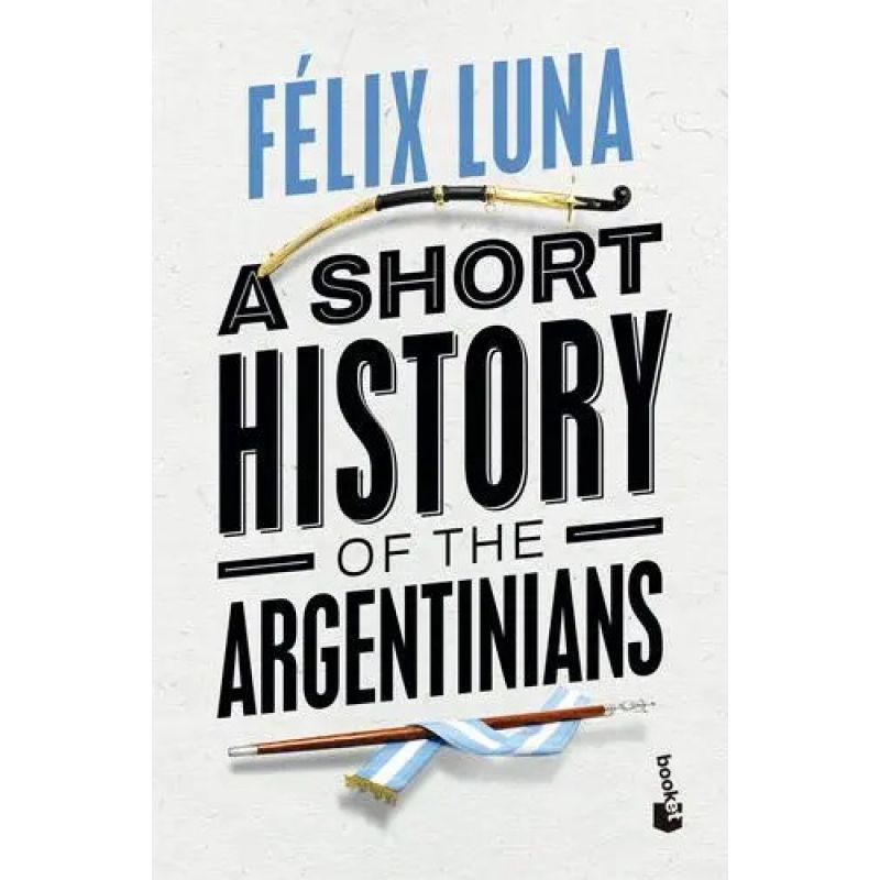 A SHORT HISTORY OF THE ARGENTINIANS (Nuevo)