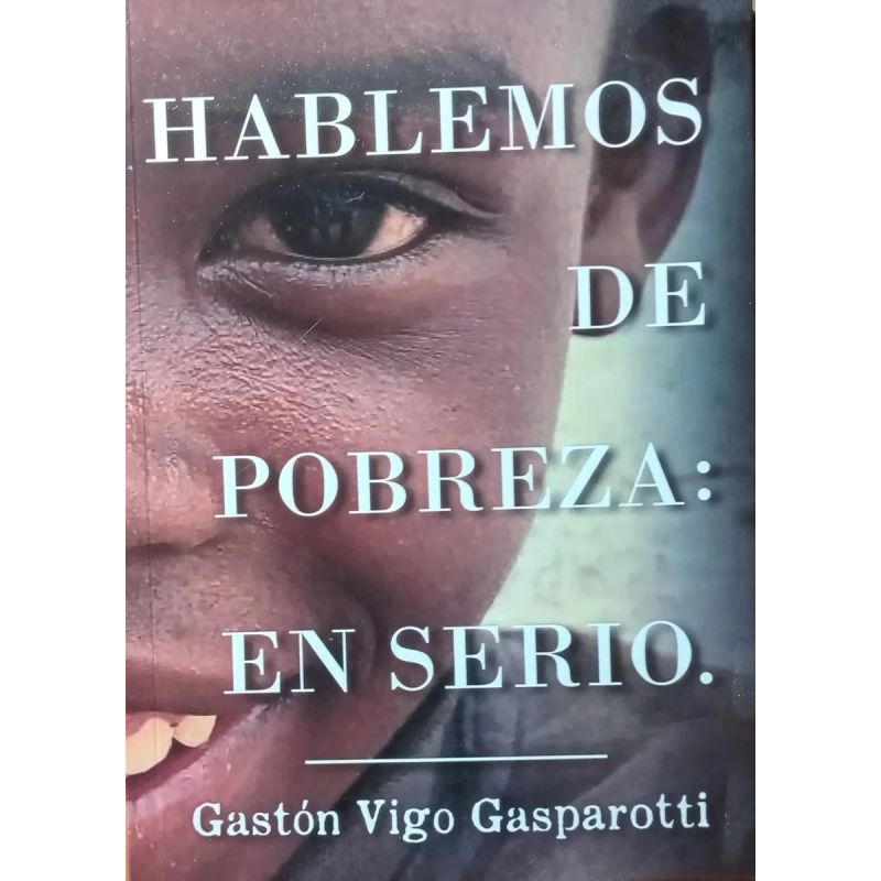 HABLEMOS DE POBREZA EN SERIO