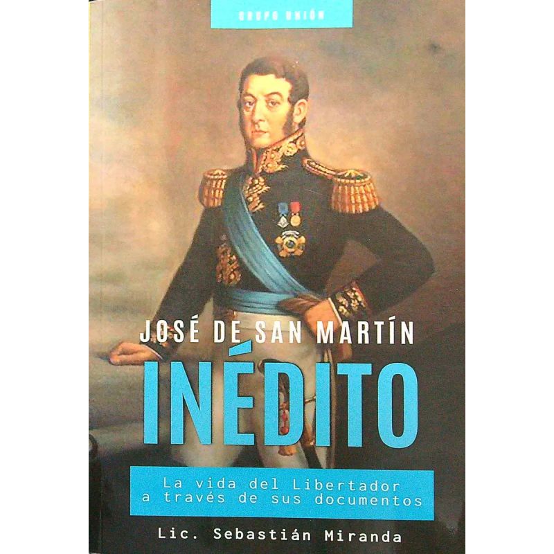 INEDITO - JOSE DE SAN MARTIN