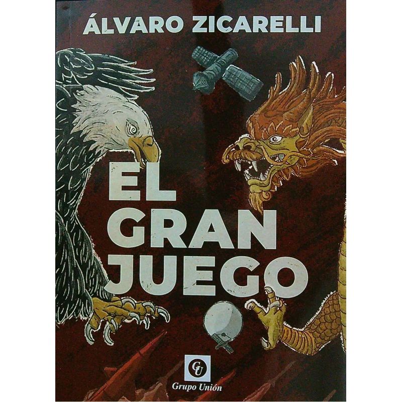 GRAN JUEGO, EL - LA GUERRA FRIA ENTRE CHINA Y ESTADOS UNIDOS