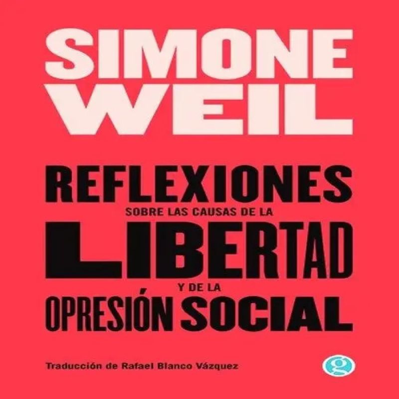 REFLEXIONES SOBRE LAS CAUSAS DE LA LIBERTAD Y DE LA OPRESION SOCIAL (ED 2021) (Nuevo)
