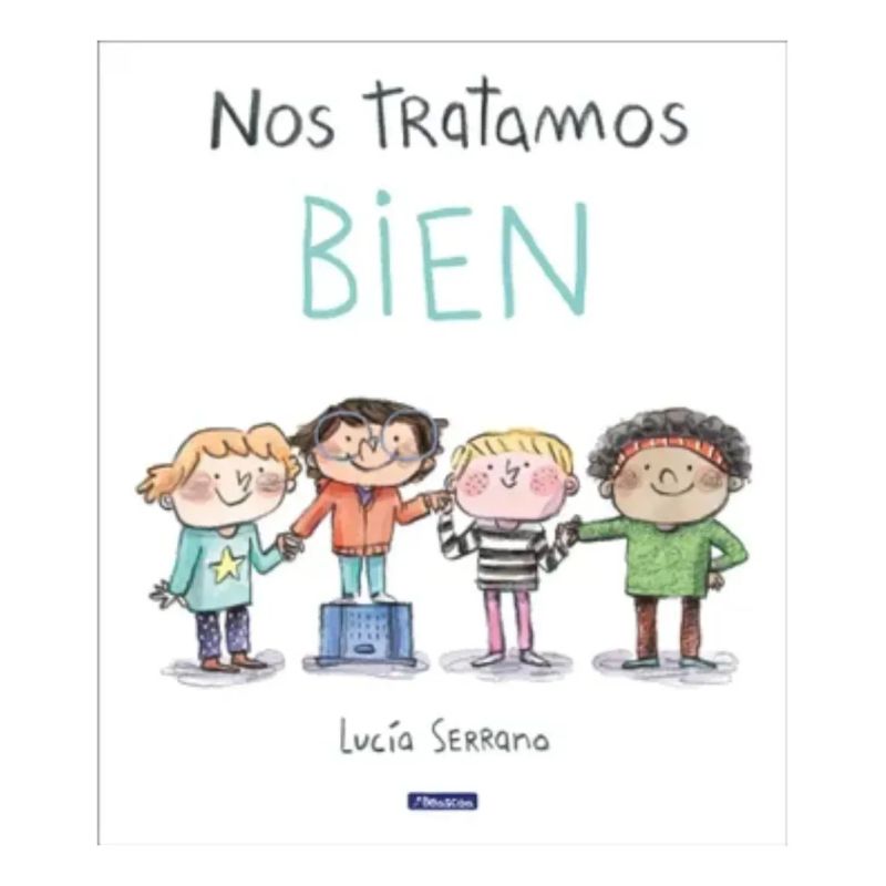 NOS TRATAMOS BIEN - UN CUENTO SOBRE EL RESPETO (Nuevo)