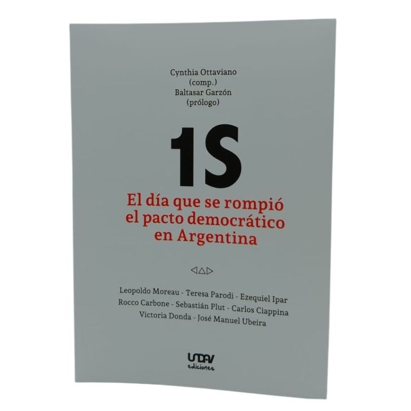 1S - EL DIA QUE SE ROMPIO EL PACTO DEMOCRATICO EN ARGENTINA